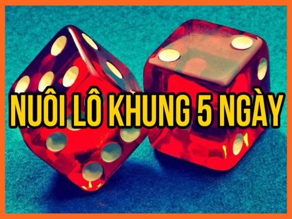 Nuôi lô khung 5 ngày - Nguyên nhân vì sao mọi người thường lựa chọn