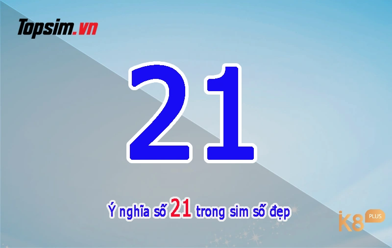 21 là con gì trong số đề