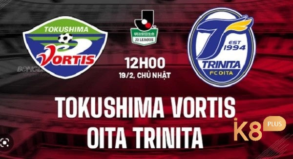 Nhận định Oita Trinita và Tokushima Vortis 12h00 ngày 19/2 