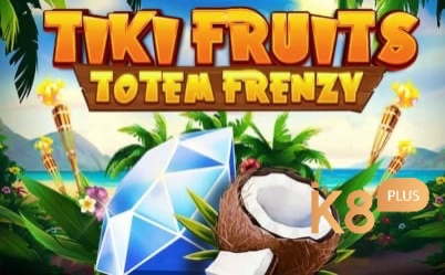 Cùng k8 tìm hiểu về trò chơi Tiki fruits slot nhé