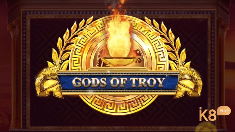 Gods Of Troy slot – Slot game chủ đề Hy Lạp cổ đại