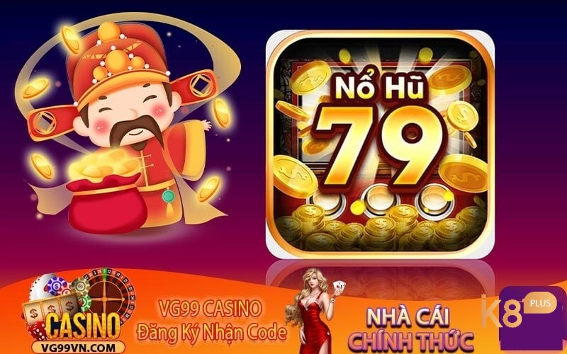 Nổ Hũ 79 Apk có cách tải đơn giản