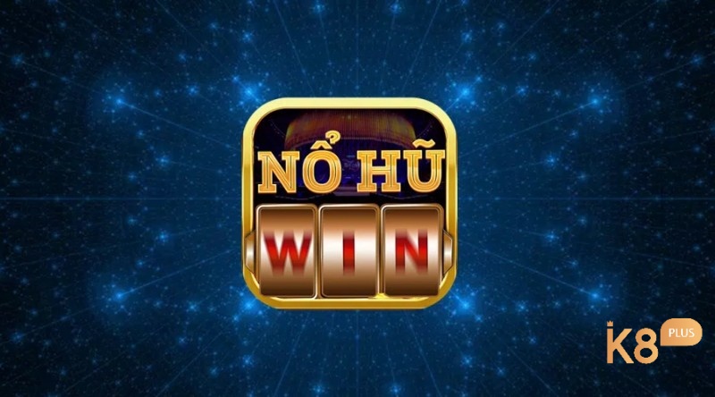 Nổ hũ Win 2023 phiên bản nhà cái xanh chín đáng thử nhất