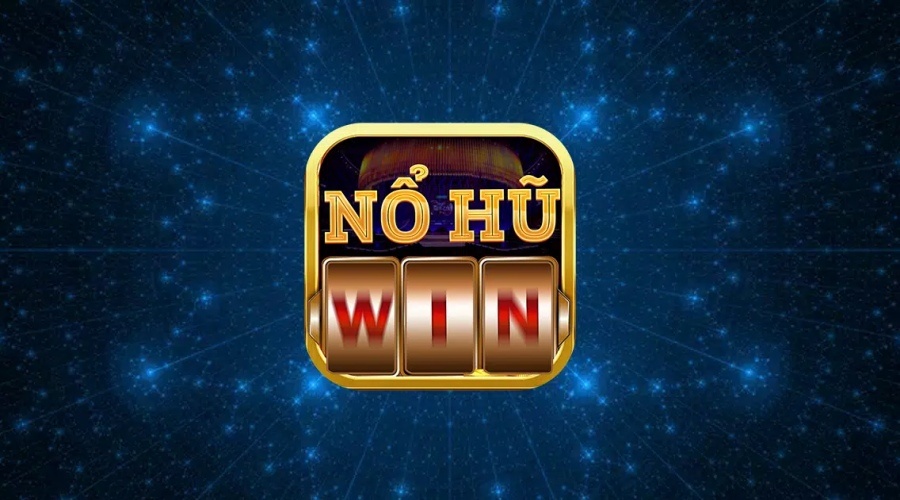 Nổ hũ Win 2023 – Phiên bản nhà cái xanh chín đáng thử nhất