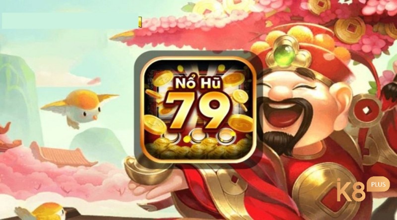 Nổ hũ 79 Club: Sân chơi nổ hũ giúp cược thủ đổi đời