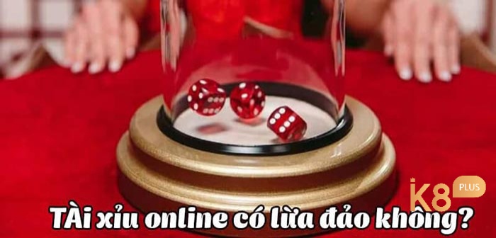 Vậy tài xỉu online có thực sự lừa đảo?