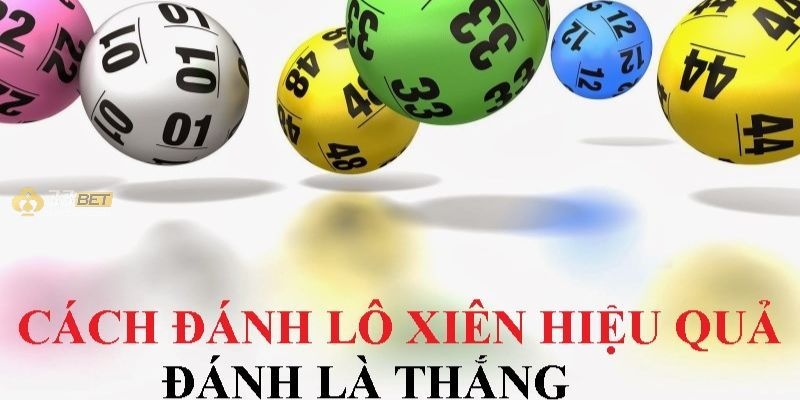 Cách đánh lô xiên có khó không? Hướng dẫn đánh lô xiên hay