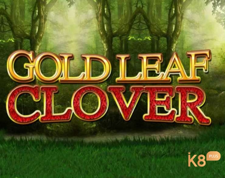 Tìm hiểu thông tin slot game Gold Leaf Clover